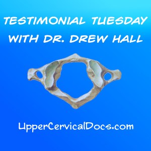 Testimonial Tuesday - Upper Cervical Audio Interviews